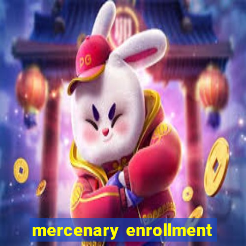 mercenary enrollment