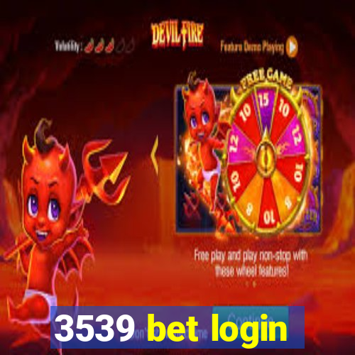 3539 bet login