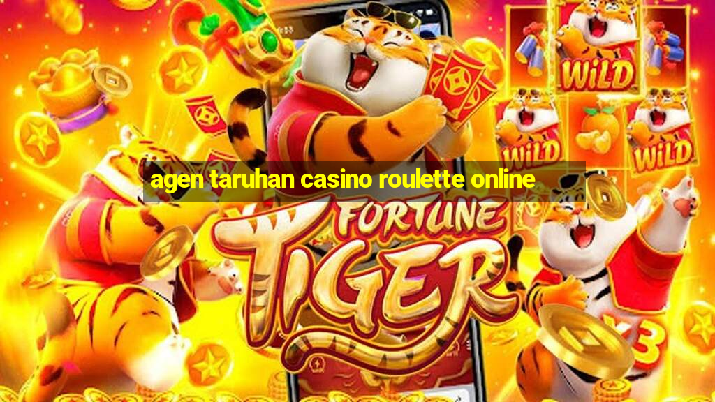 agen taruhan casino roulette online