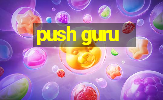 push guru