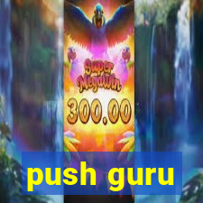 push guru