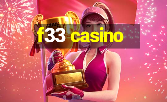 f33 casino