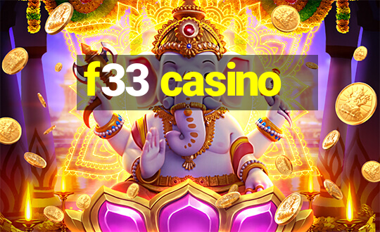 f33 casino