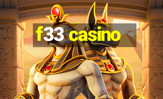 f33 casino