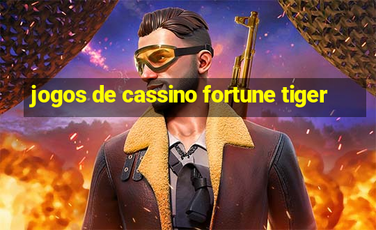 jogos de cassino fortune tiger