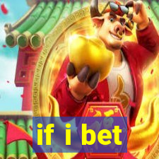 if i bet