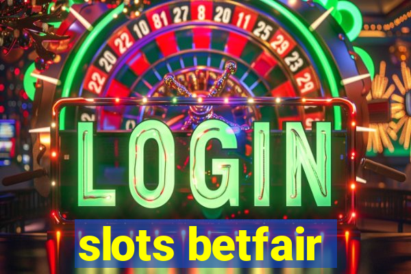 slots betfair