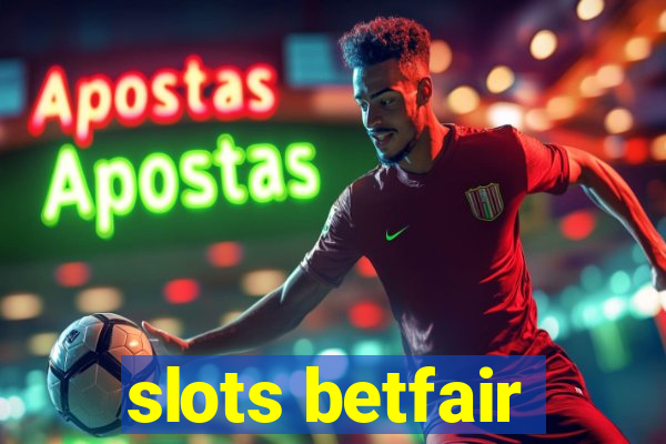 slots betfair