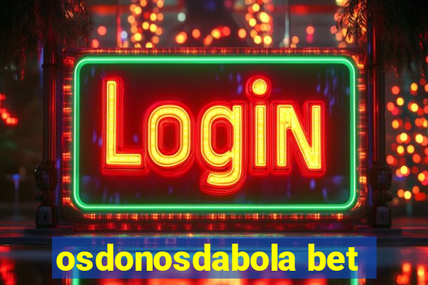 osdonosdabola bet