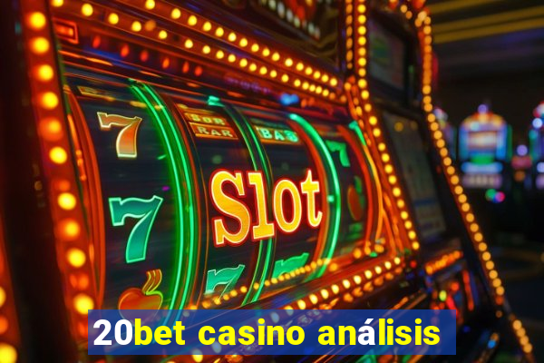 20bet casino análisis