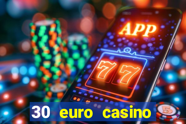 30 euro casino bonus ohne einzahlung