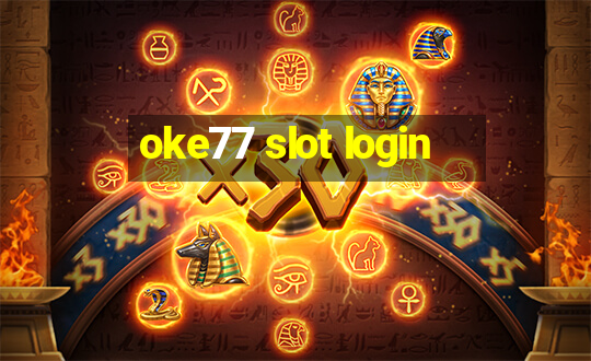 oke77 slot login