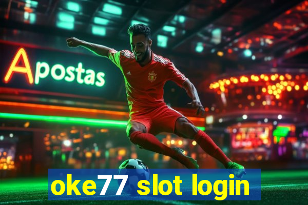 oke77 slot login