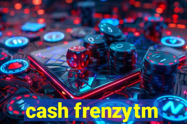 cash frenzytm