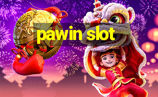 pawin slot