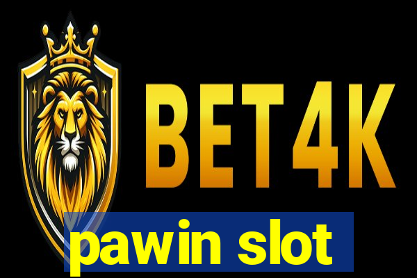 pawin slot