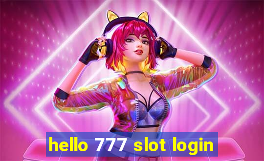 hello 777 slot login