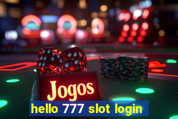 hello 777 slot login