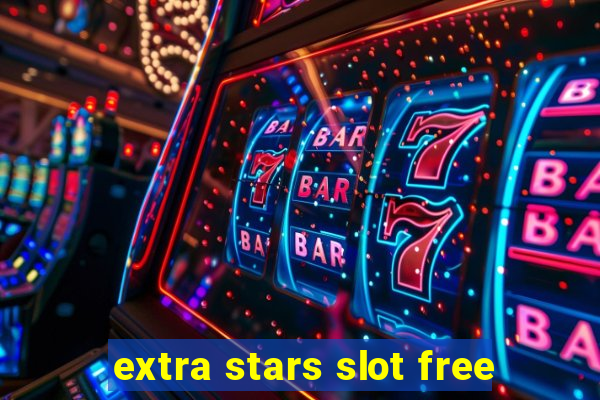 extra stars slot free