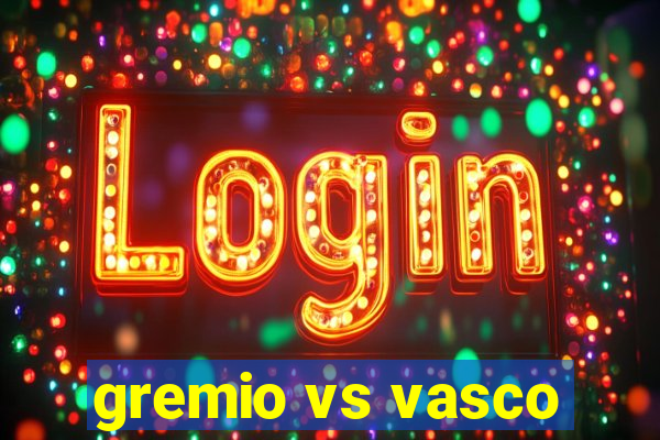 gremio vs vasco