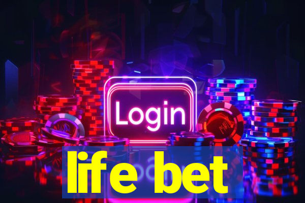 life bet