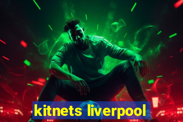 kitnets liverpool