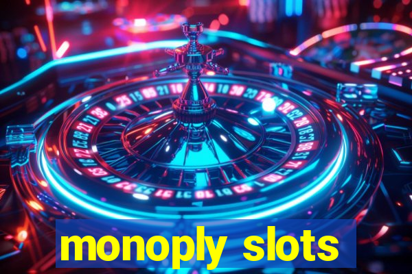 monoply slots