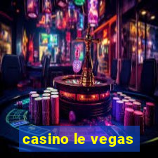 casino le vegas