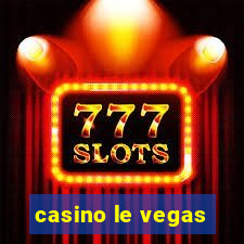 casino le vegas