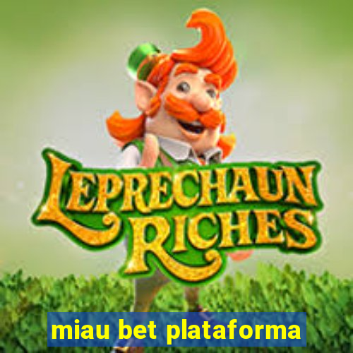 miau bet plataforma