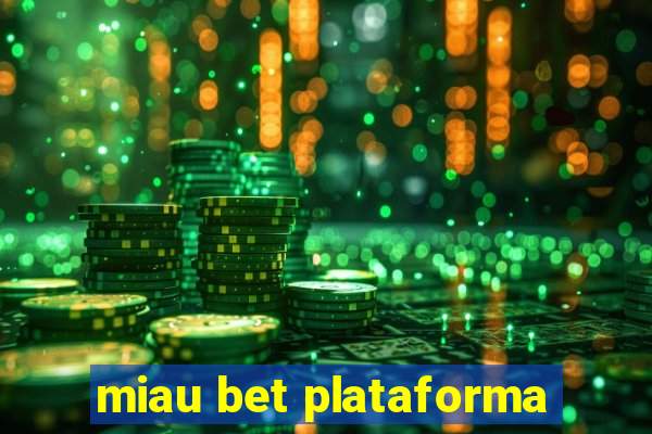 miau bet plataforma