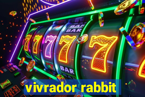 vivrador rabbit