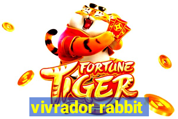 vivrador rabbit