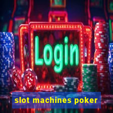 slot machines poker