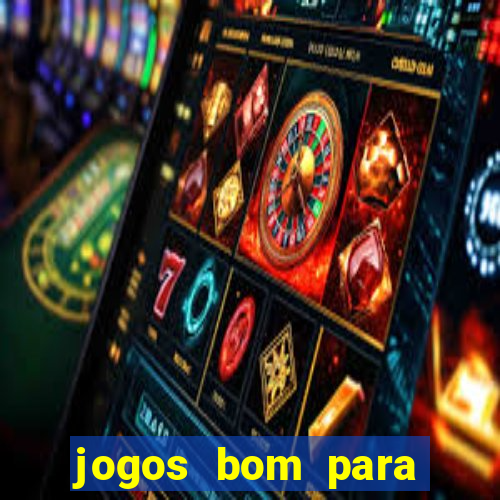 jogos bom para apostar amanh?