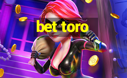 bet toro