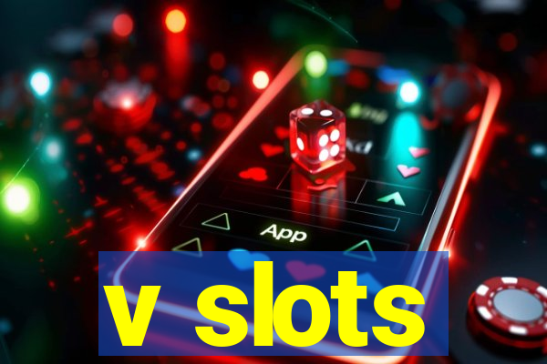 v slots