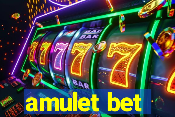 amulet bet