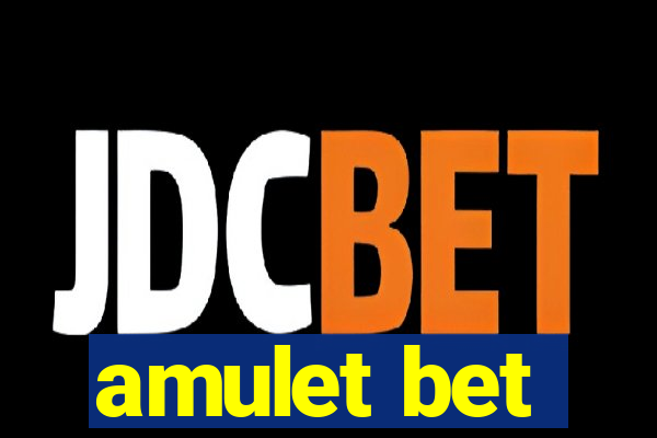 amulet bet