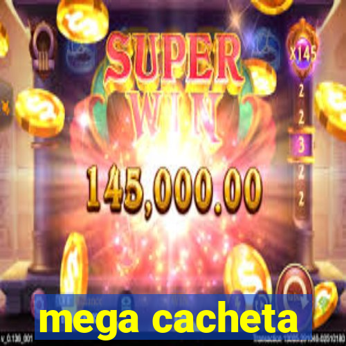 mega cacheta