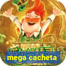 mega cacheta