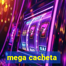 mega cacheta