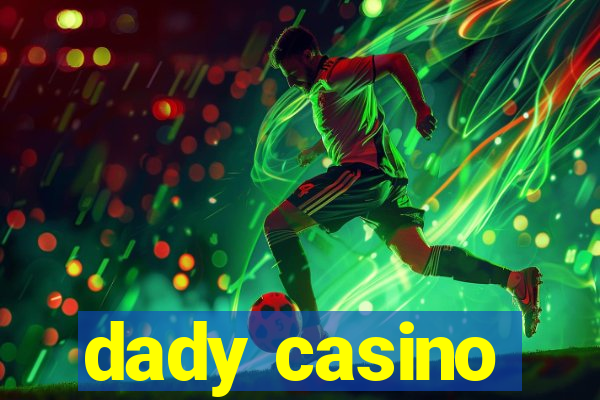 dady casino