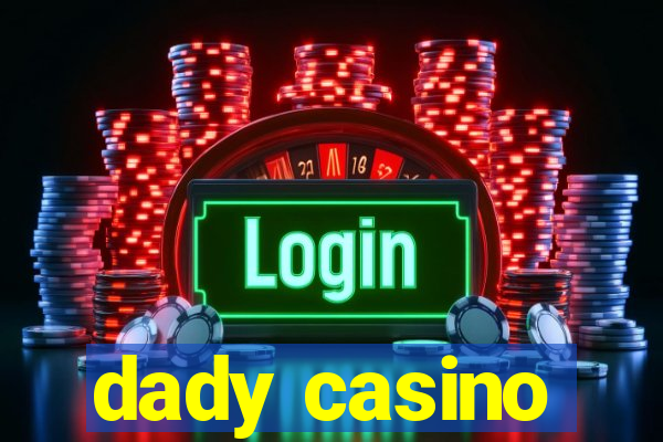 dady casino