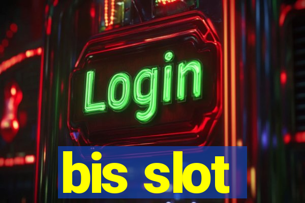 bis slot