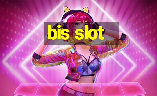 bis slot