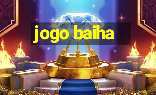 jogo baiha