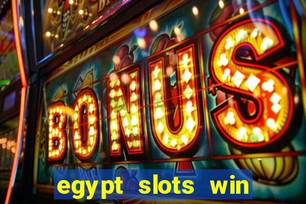 egypt slots win real money