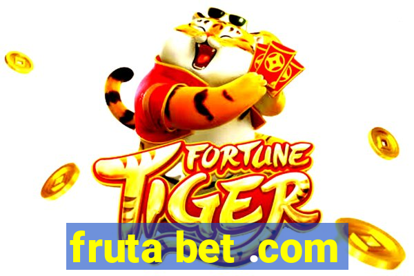 fruta bet .com