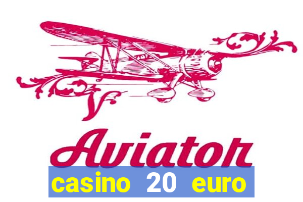 casino 20 euro bonus ohne einzahlung